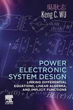 Power Electronic System Design: Linking Differential Equations, Linear Algebra, and Implicit Functions