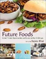 Future Foods: Global Trends, Opportunities, and Sustainability Challenges