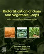 Biofortification of Grain and Vegetable Crops: Molecular and Breeding Approaches