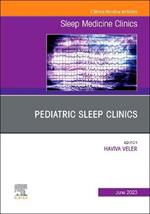 Pediatric Sleep Clinics, An Issue of Sleep Medicine Clinics