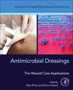 Antimicrobial Dressings: The Wound Care Applications