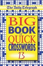 The Daily Telegraph Big Book of Quick Crosswords 13