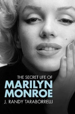 The Secret Life of Marilyn Monroe - J. Randy Taraborrelli - cover