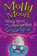 Molly Moon, Micky Minus and the Mind Machine