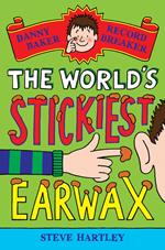 Danny Baker Record Breaker: The World's Stickiest Earwax