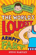 Danny Baker Record Breaker: The World's Loudest Armpit Fart