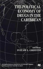 The Political Economy of Drugs in the Caribbean