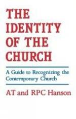 The Identity of the Church: A Guide to Recognizing the Contemporary Church