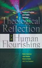 Theological Reflection for Human Flourishing: Pastoral Practice and Public Theology