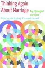 Thinking Again About Marriage: Key theological questions