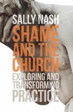 Shame and the Church: Exploring and Transforming Practice