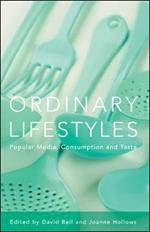 Ordinary Lifestyles: Popular Media, Consumption and Taste