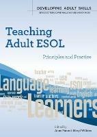 Teaching Adult ESOL: Principles and Practice