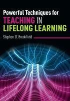 Powerful Techniques for Teaching in Lifelong Learning