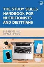 The Study Skills Handbook for Nutritionists and Dietitians