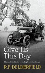 Give Us This Day: From one of the best-loved authors of the 20th century