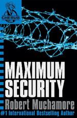 CHERUB: Maximum Security: Book 3