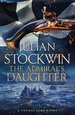 The Admiral's Daughter: Thomas Kydd 8