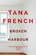 Broken Harbour: Dublin Murder Squad:  4.  Winner of the LA Times Book Prize for Best MysteryThriller and the Irish Book Award for Crime Fiction Book of the Year