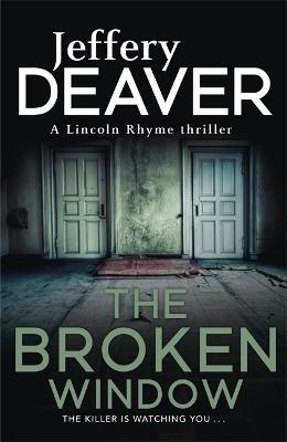 The Broken Window: Lincoln Rhyme Book 8 - Jeffery Deaver - cover