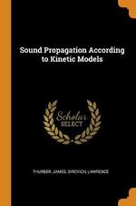 Sound Propagation According to Kinetic Models