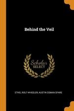 Behind the Veil