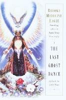 The Last Ghost Dance: A Guide for Earth Mages