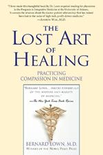 The Lost Art of Healing: Practicing Compassion in Medicine