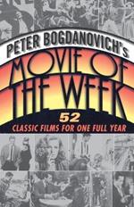 Peter Bogdanovich's Movie of the Week: 52 Classic Films for One Full Year