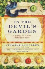 In the Devil's Garden: A Sinful History of Forbidden Food