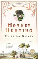 Monkey Hunting: A Novel