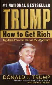 Trump: How to Get Rich - Donald J. Trump - Meredith McIver - Libro in  lingua inglese - Random House USA Inc - | laFeltrinelli