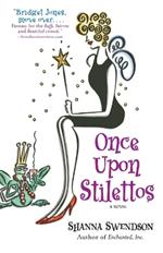 Once Upon Stilettos: Enchanted Inc., Book 2