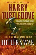 Hitler's War (The War That Came Early, Book One)