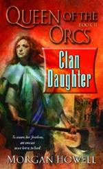 Queen Of The Orcs 3: Clan Daughter