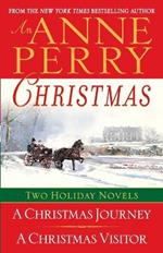 An Anne Perry Christmas: Two Holiday Novels