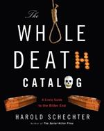 The Whole Death Catalog: A Lively Guide to the Bitter End