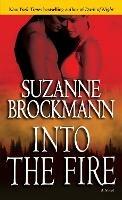 Into the Fire: A Novel