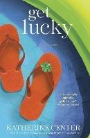 Get Lucky: A Novel