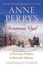 Anne Perry's Christmas Vigil: Two Victorian Holiday Mysteries