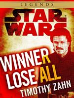 Winner Lose All--A Lando Calrissian Tale: Star Wars Legends (Novella)