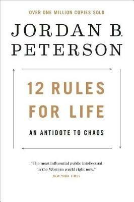 12 Rules for Life: An Antidote to Chaos - Jordan B. Peterson - cover