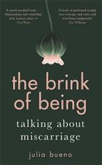 The Brink of Being: Talking About Miscarriage