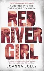 Red River Girl: A Journey into the Dark Heart of Canada - The International Bestseller