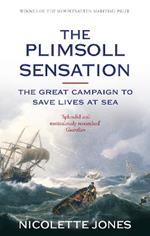 The Plimsoll Sensation: The Great Campaign to Save Lives at Sea