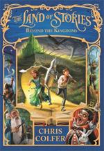 The Land of Stories: Beyond the Kingdoms: Book 4