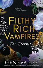 Filthy Rich Vampires: For Eternity