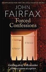 Forced Confessions: SHORTLISTED FOR THE CWA GOLD DAGGER AWARD