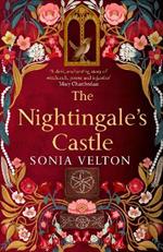 The Nightingale's Castle: A thrillingly evocative and page-turning gothic historical novel for fans of Stacey Halls and Susan Stokes-Chapman