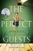 The Perfect Guests: an enthralling, page-turning thriller full of dark family secrets